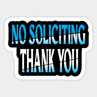No Soliciting Thank You Sticker